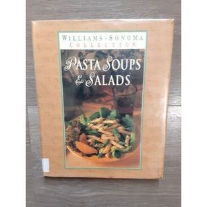 Pasta Soups & Salads (Williams-Sonoma Pasta Collection) by Weir, Joanne